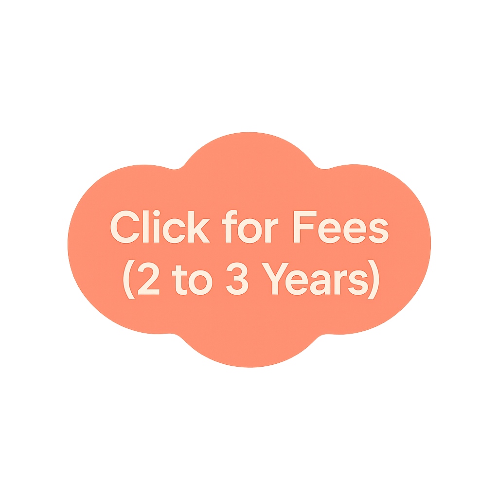 Click for Fees (2 to 3 Years)